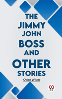 Jimmy john Boss And Other Stories