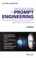 The Quick Guide to Prompt Engineering : Generative AI Tips and Tricks for ChatGPT, Bard, Dall-E, and Midjourney, An Indian Adaptation