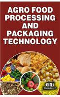 Agro Food Processing and Packaging Technology