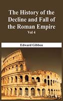 History Of The Decline And Fall Of The Roman Empire - Vol 4