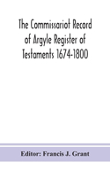 The Commissariot Record of Argyle Register of Testaments 1674-1800