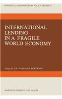 International Lending in a Fragile World Economy