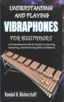 Understanding and Playing Vibraphones for Beginners