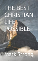 Best Christian Life Possible