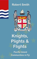 Knights, Plights & Flights