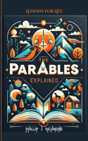 The Parables Explained
