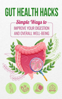 Gut Health Hacks