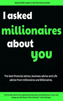 I asked millionaires about you