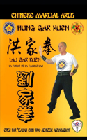 Hung Gar Kuen - Lau Gar Kuen - La forme de la famille Lau: Chinese Martial Arts(6 Hung Gar Kuen)