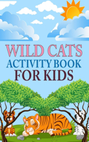 Wild cats Activity Book For Kids