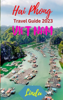 Hai Phong Travel Guide 2023: Hai Phong Travel Guide 2023 (Viet Nam)