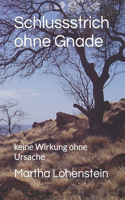 Schlussstrich ohne Gnade