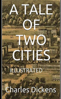 A Tale of Two Cities (Illustrated)