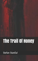 The Trail Of Honey