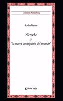 Nietzsche y la nueva concepción del mundo