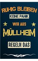 Ruhig bleiben keine Panik wir aus MÜLLHEIM regeln das