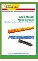 2020 Middle Management Directory of Search Firms and Recruiters: Job Hunting? Get Your Resume in the Right Hands