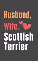 Husband, Wife, Scottish Terrier: For Scottish Terrier Dog Fans