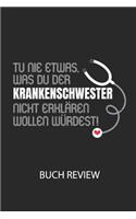 Tu nie etwas, was du der Krankenschwester nicht erklären wollen würdest! - Buch Review