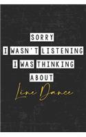 Sorry i wasn't listening i was thinking about line dance