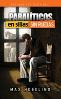 Paralíticos en Sillas SIN Ruedas