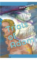 Trials of Adam