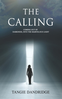 The Calling: Coming Out of Darkness Into the Marvelous Light