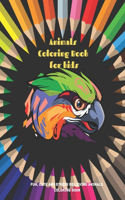 Animals - Coloring Book for kids - Fun, Cute And Stress Relieving Animals Coloring Book