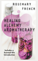 Healing Alchemy Aromatherapy