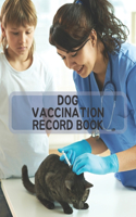 Dog Vaccination Record Book