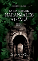 La leyenda de Naranjales Alcala