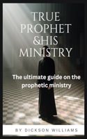 True prophet& His ministry