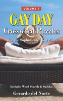 Gay Day Crossword Puzzles - Vol 1: For the Sophisticated Gay Man - Includes Word Search & Sudoku