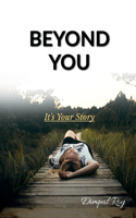 Beyond You