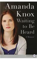 Waiting to be Heard