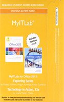 Mylab It with Pearson Etext -- Access Card -- For Exploring 2013 with Technology in Action Complete