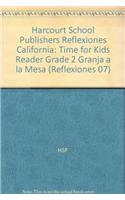 Harcourt School Publishers Reflexiones California: Time for Kids Reader Grade 2 Granja a la Mesa