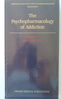 Psychopharmacology of Addiction: 10 (British Association for Psychopharmacology Monograph)