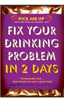Fix Your Drinking Problem in 2 Days