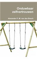 Onduwbaar zelfvertrouwen
