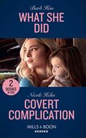 What She Did / Covert Complication: What She Did (Rushing Creek Crime Spree) / Covert Complication (A Badlands Cops Novel)
