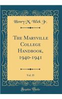 The Maryville College Handbook, 1940-1941, Vol. 35 (Classic Reprint)