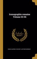 Iconographie romaine Volume 03-04