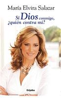 Si Dios Contigo, Quien Contra Ti?