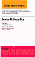 Bovine Orthopedics, an Issue of Veterinary Clinics of North America: Food Animal Practice