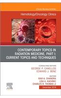 Contemporary Topics in Radiation Medicine, Part I: Current Issues and Techniques