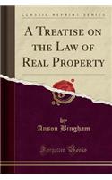 A Treatise on the Law of Real Property (Classic Reprint)