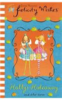 Felicity Wishes: Holly's Hideaway