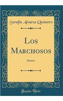 Los Marchosos: Sainete (Classic Reprint)