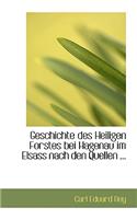 Geschichte Des Heiligen Forstes Bei Hagenau Im Elsass Nach Den Quellen ...
